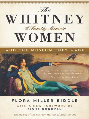 cover image of The Whitney Women and the Museum They Made: a Family Memoir